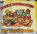 Easily Distracted by Yard Sales
