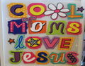 Cool Moms love Jesus